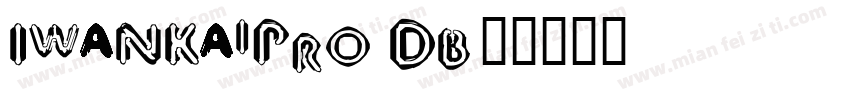 IwaNKaiPro Db字体转换